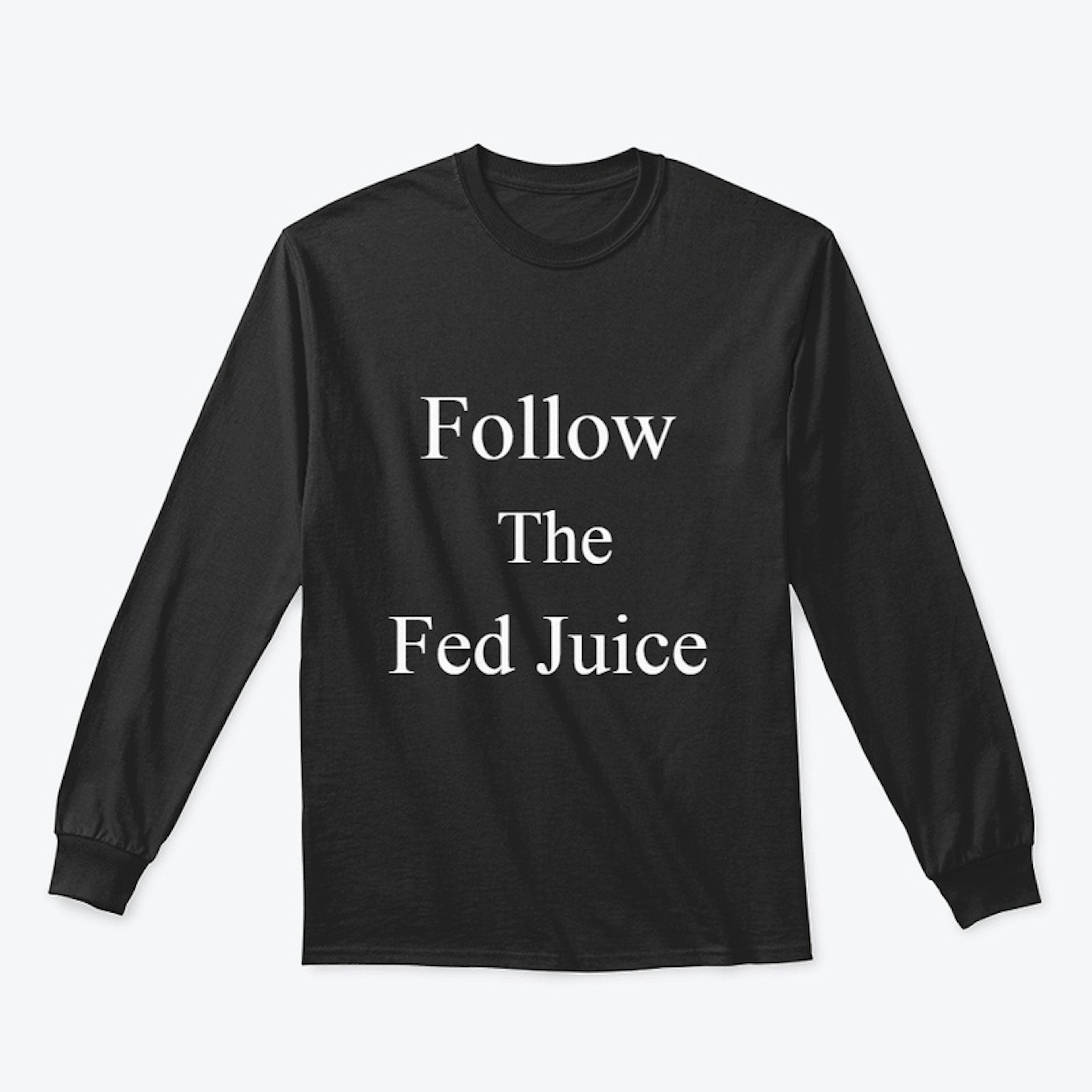 Follow the Fed Juice